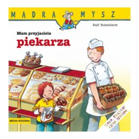 Mam przyjaciela piekarza