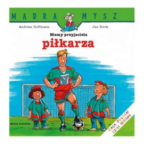 Mam przyjaciela piłkarza