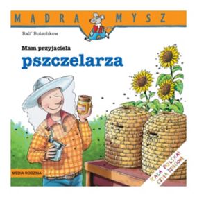 Mam przyjaciela pszczelarza