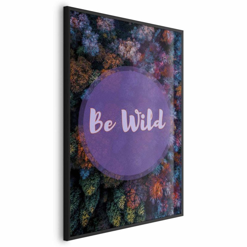 Plakat Artgeist Be wild 21x30 cm z ramą czarną 1 szt