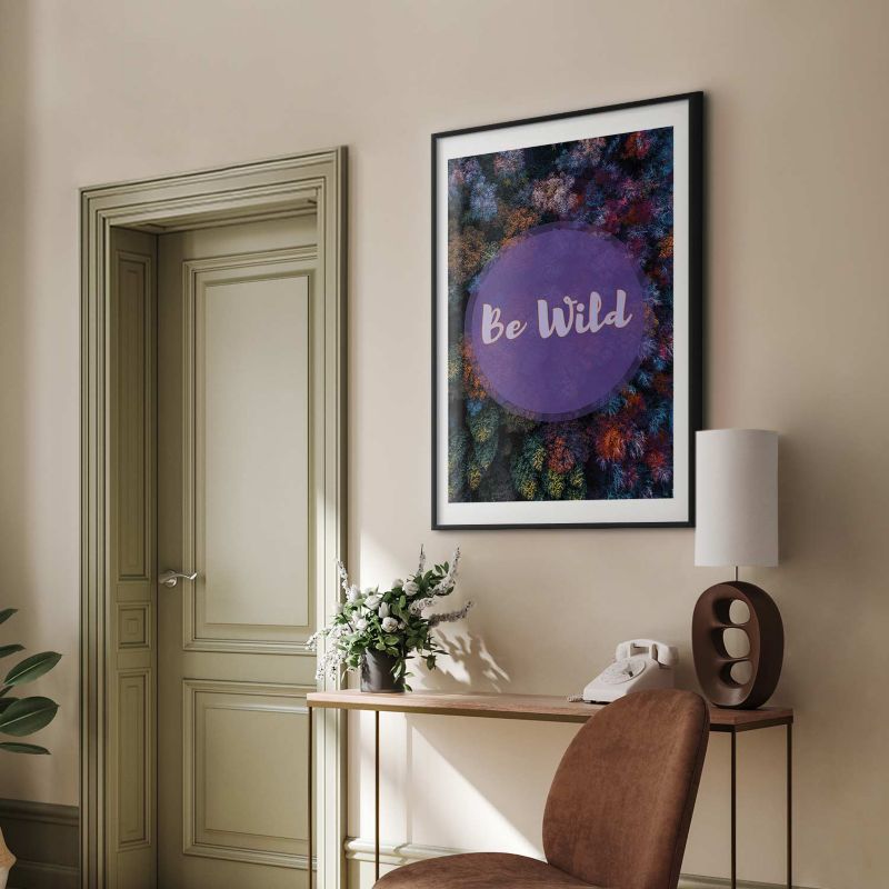 Plakat Artgeist Be wild 29,7x42 cm z ramą czarną 1 szt