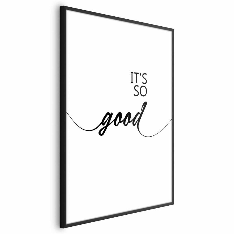 Plakat Artgeist It's so Good 29,7x42 cm z ramą czarną 1 szt