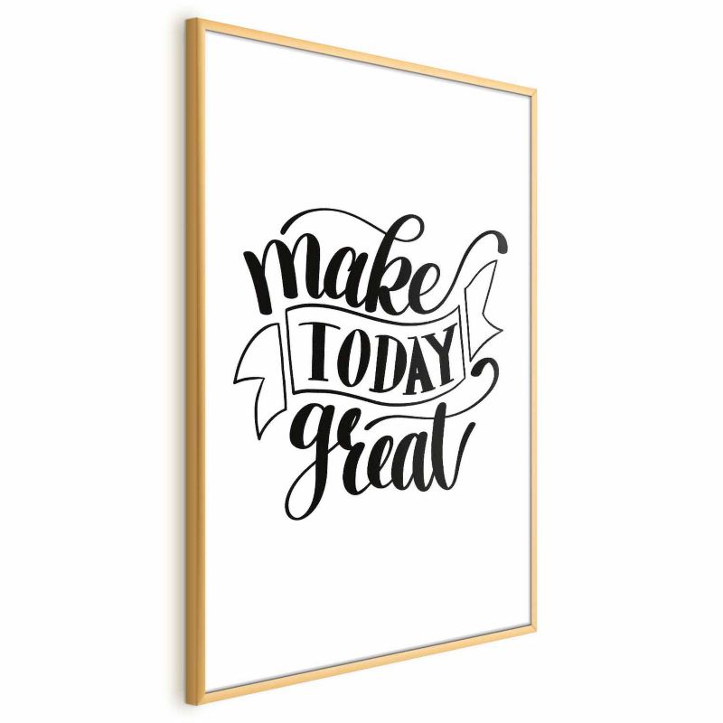 Plakat Artgeist Make today great 40x60 cm z ramą złotą 1 szt